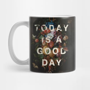 Floral typography: Today is a good day (off-white text) Mug